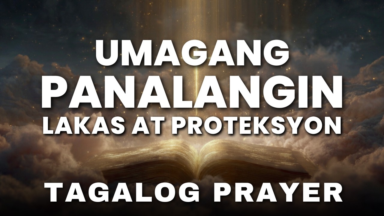 Powerful Morning Prayer ng Lakas, Proteksyon at Tagumpay | Umagang Panalangin