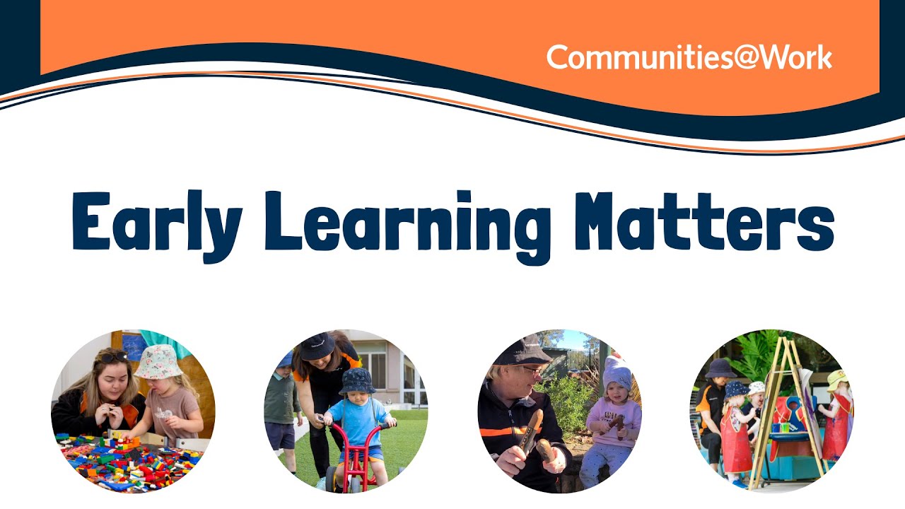 Early Learning Matters Week 2021 | Communities@Work | Child Care & Education Centres | Educators