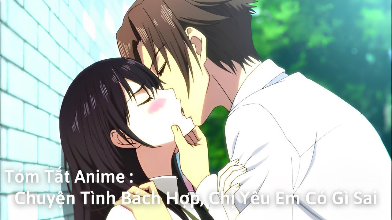 Tóm Tắt Anime : Chuyện Tình Bách Hợp, Chị Yêu Em Có Gì Sai | Citrus | Review Anime