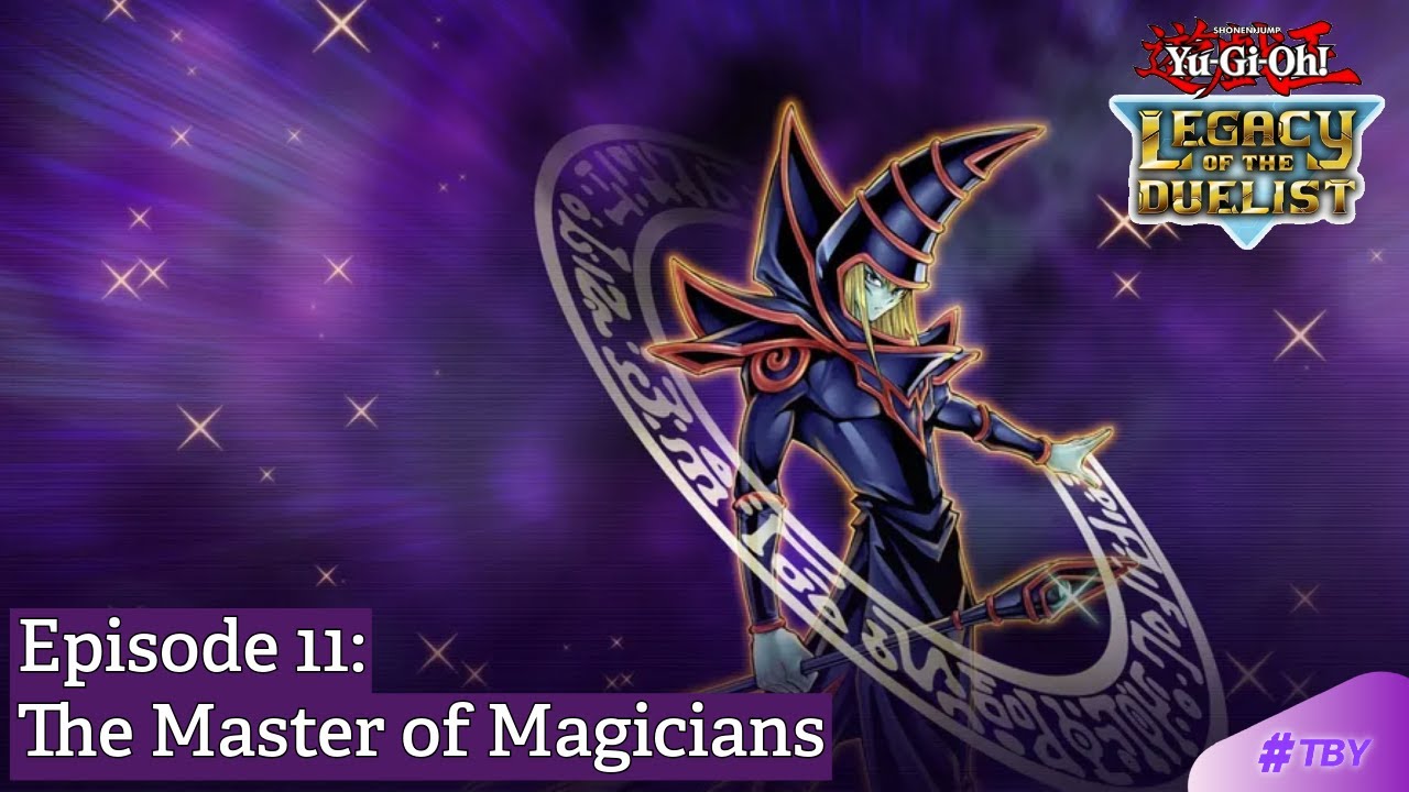 The Master of Magicians (Yu-Gi-Oh Legacy of the Duelist Episode 11)
