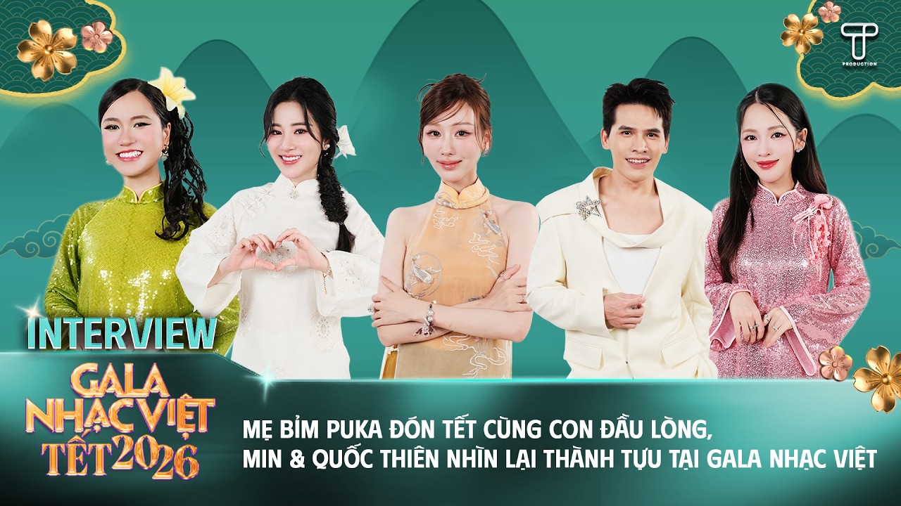 Mẹ bỉm Puka đón Tết cùng con đầu lòng, MIN & Quốc Thiên nhìn lại thành tựu tại Gala Nhạc Việt