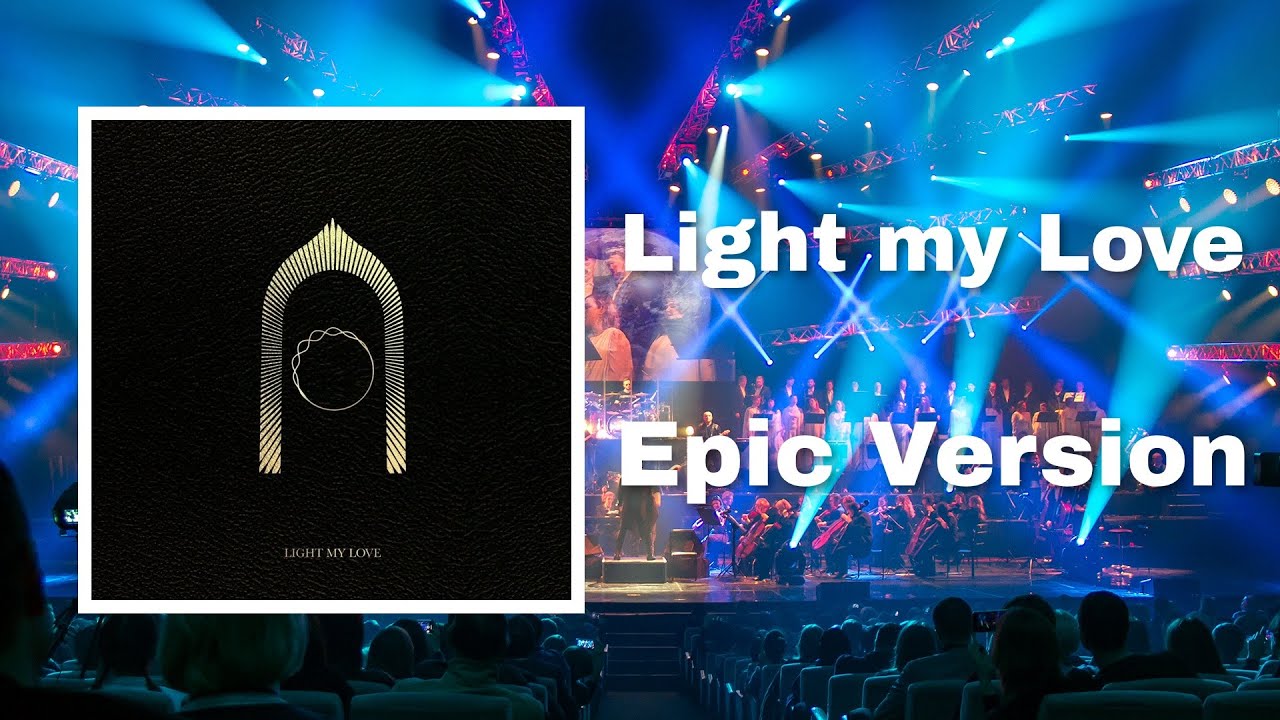 Light my love - Epic Version (Greta Van Fleet)