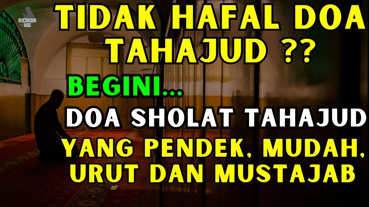 DOA SHOLAT TAHAJUD yang Pendek, Mudah dan Urut