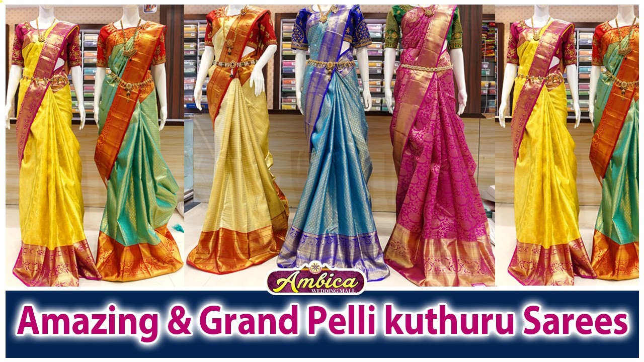 Amazing & Grand Pelli kuthuru Sarees Collections | WEDDING SAREES | Ambica Wedding Mall