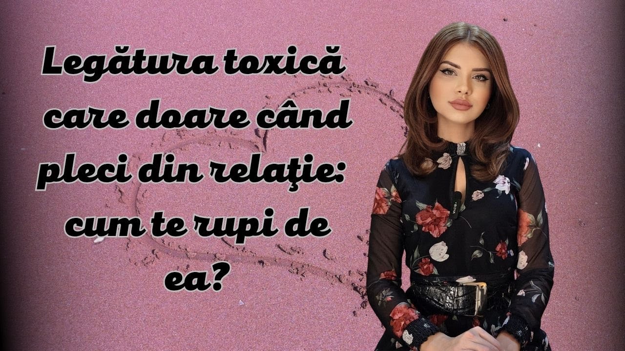 Legătura toxică 
care doare când pleci din relaţie: 
cum te rupi de ea?