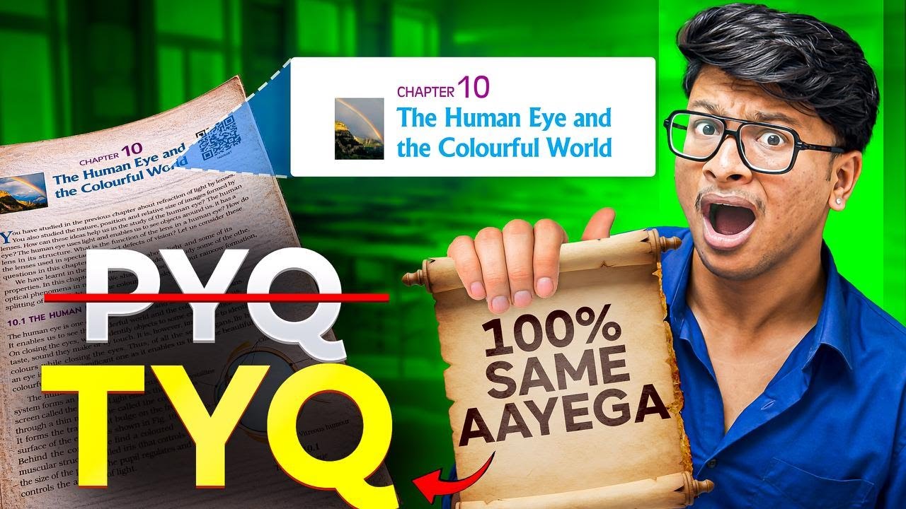 PYQ ❌ TYQ ✅ Human Eye & Colourful World- Class 10th | Most Important Questions for Boards 2026