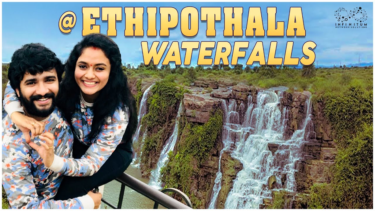 Etthipothala Waterfalls || Mr & Mrs Ekhaari || Infinitum Media