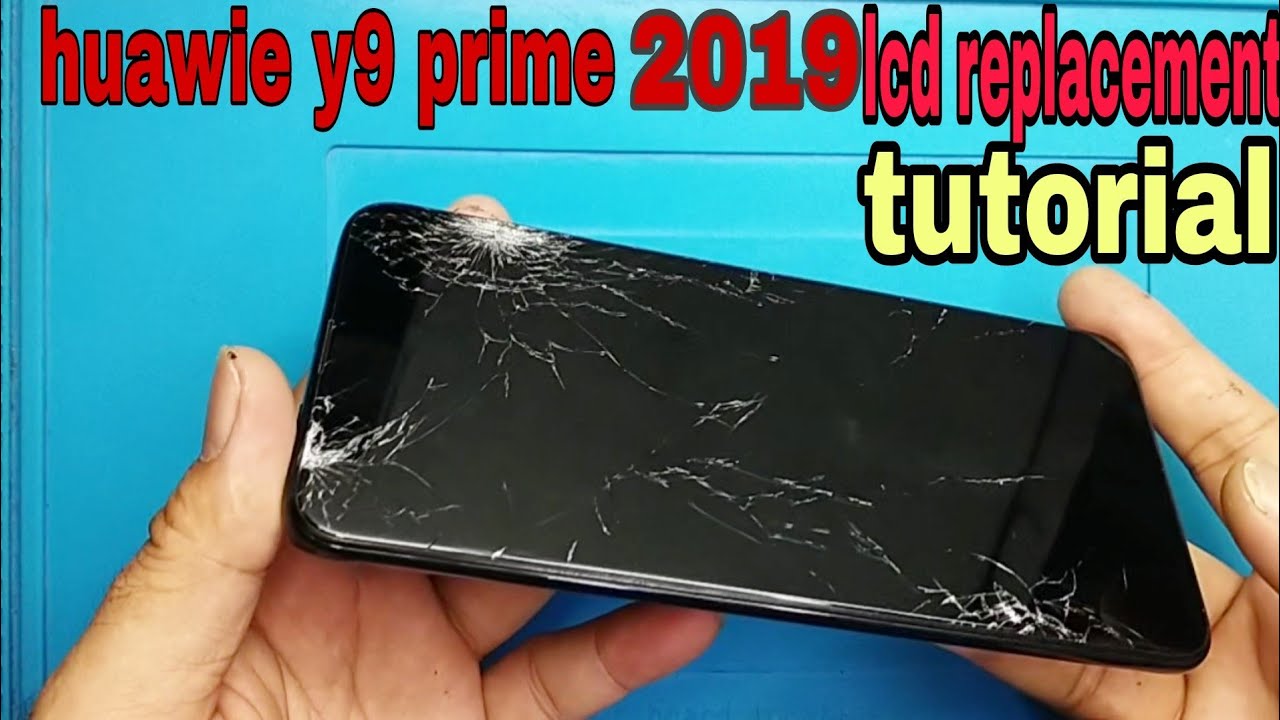 Huawei Y9 Prime 2019 Lcd Replacement | Step by step Tutorial Rebuild Broken Phone√√