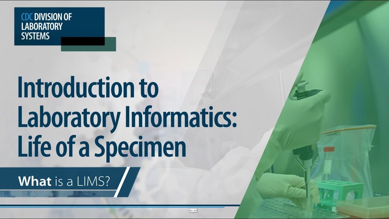 Introduction to Laboratory Informatics: Life of a Specimen – What is a LIMS?