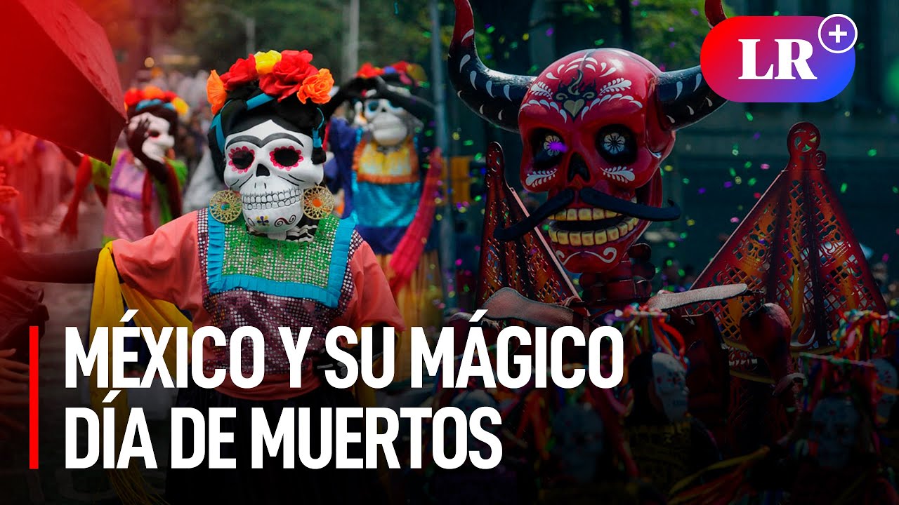 D&Iacute;A DE LOS MUERTOS: &iquest;conoces esta TRADICI&Oacute;N MEXICANA?