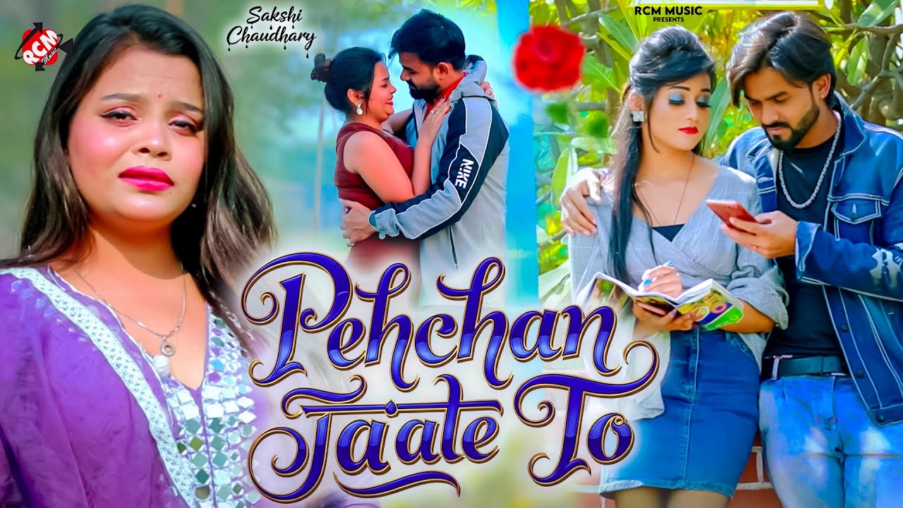 #HDVideo | Pehchan Jaate To | Sakshi | Heart Touching Hindi Sad Song | Broken Heart | Viral Song