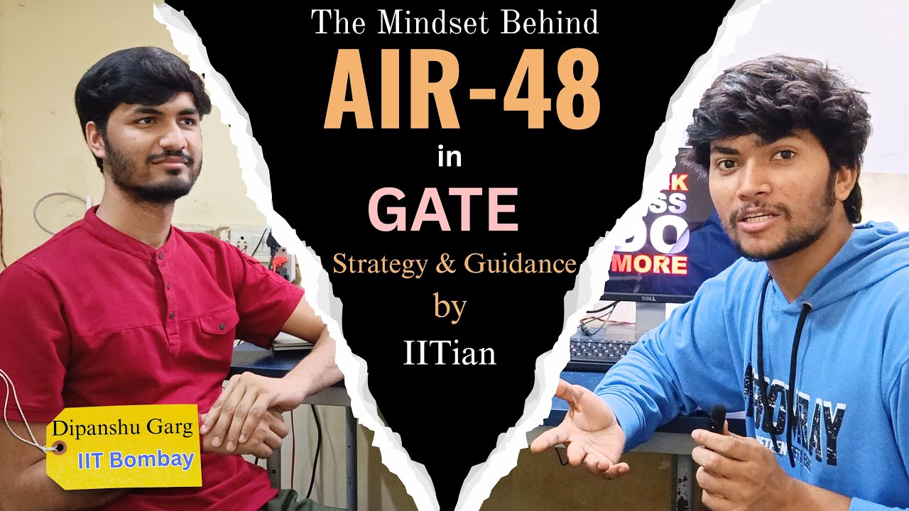 How to Crack GATE: Preparation Strategy by AIR 48 (IIT Bombay Student)