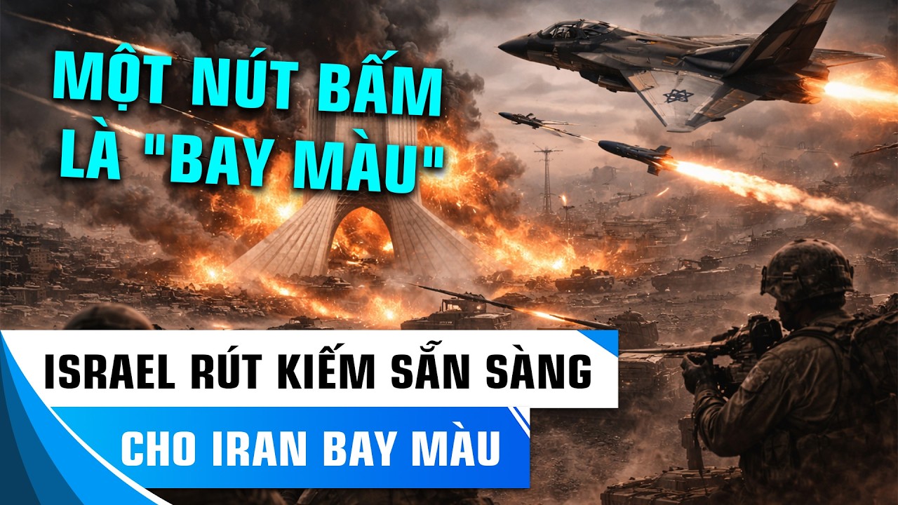 ISRAEL SẴN SÀNG KHAI CHIẾN VƠI IRAN – THẾ GIỚI NÍN THỞ
