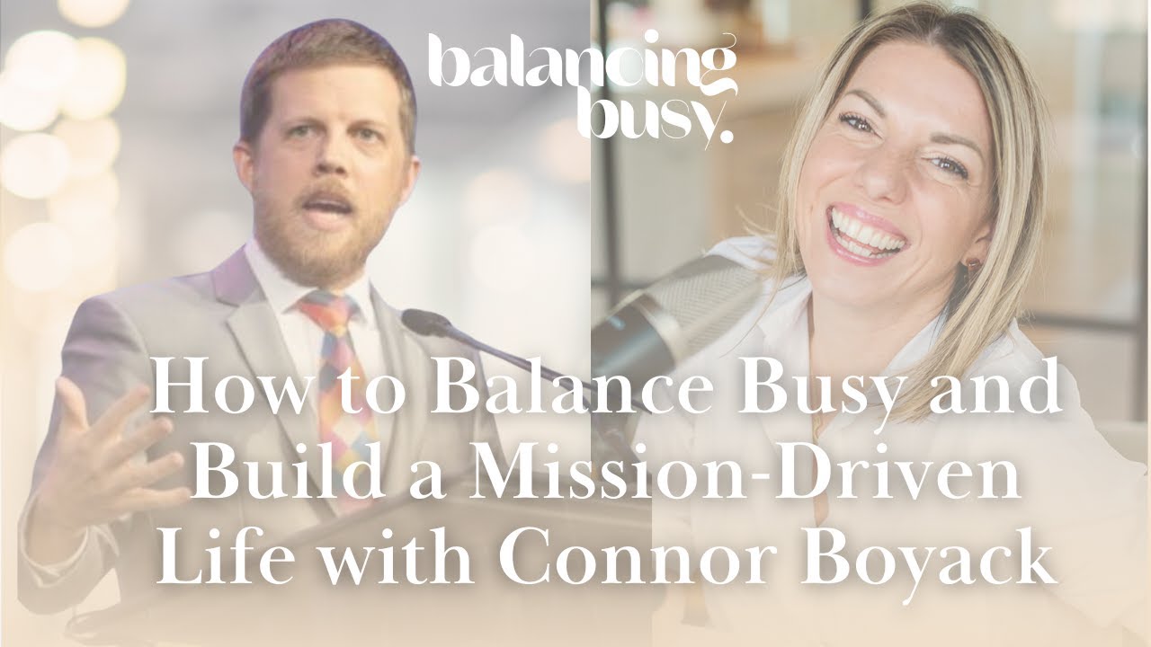How to Balance Busy and Build a Mission-Driven Life with Connor Boyack