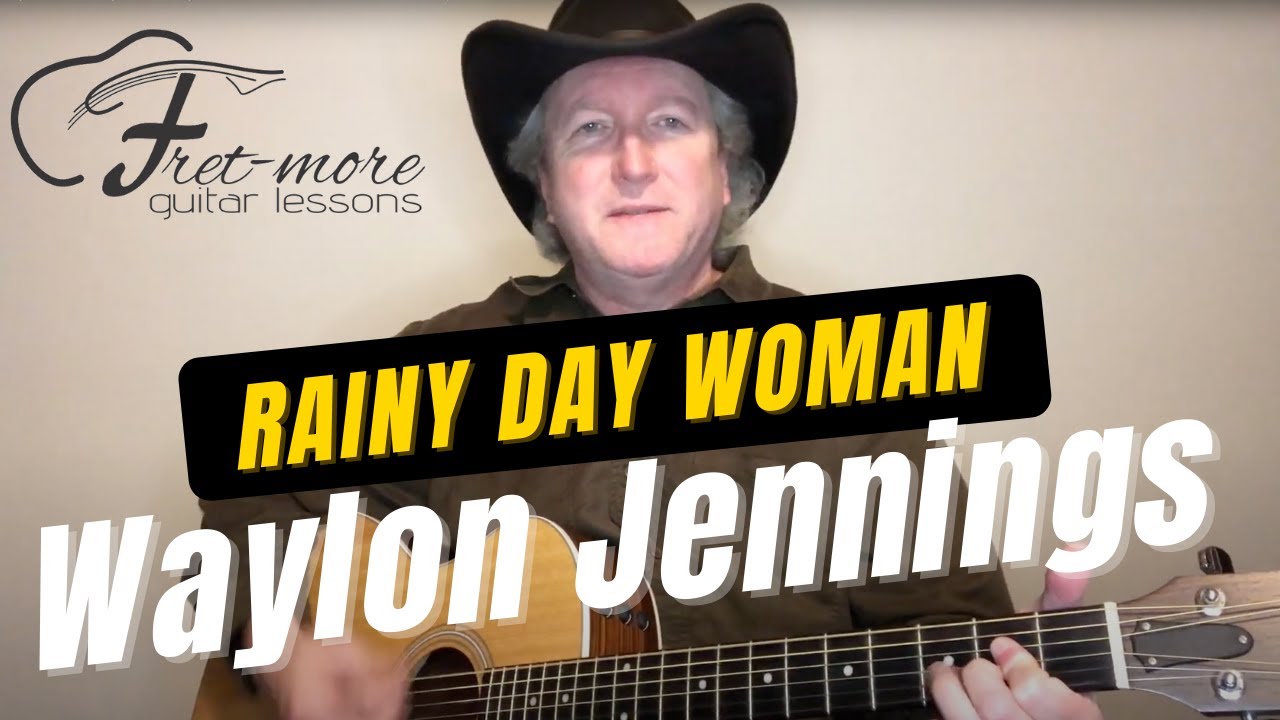 Rainy Day Woman - Waylon Jennings (Guitar Lesson - Tutorial - Full Version)