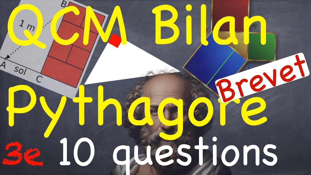 QCM BILAN PYTHAGORE - 10 questions - Niveau Brevet - Troisième