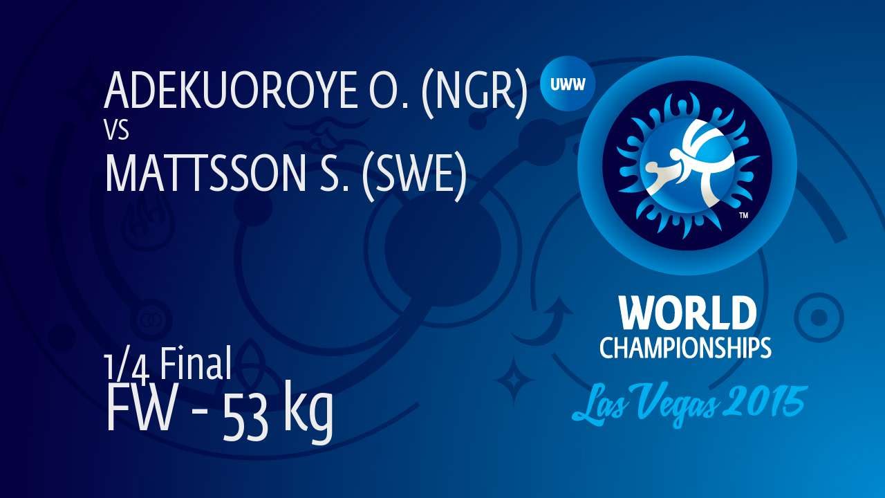 1/4 FW - 53 kg: S. MATTSSON (SWE) df. O. ADEKUOROYE (NGR) by FALL, 4-2