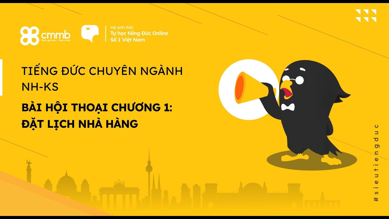 Tiếng Đức Chuyên Ngành NH-KS Bài Hội Thoại Chương 1: Đặt lịch nhà hàng | Siêu Tiếng Đức