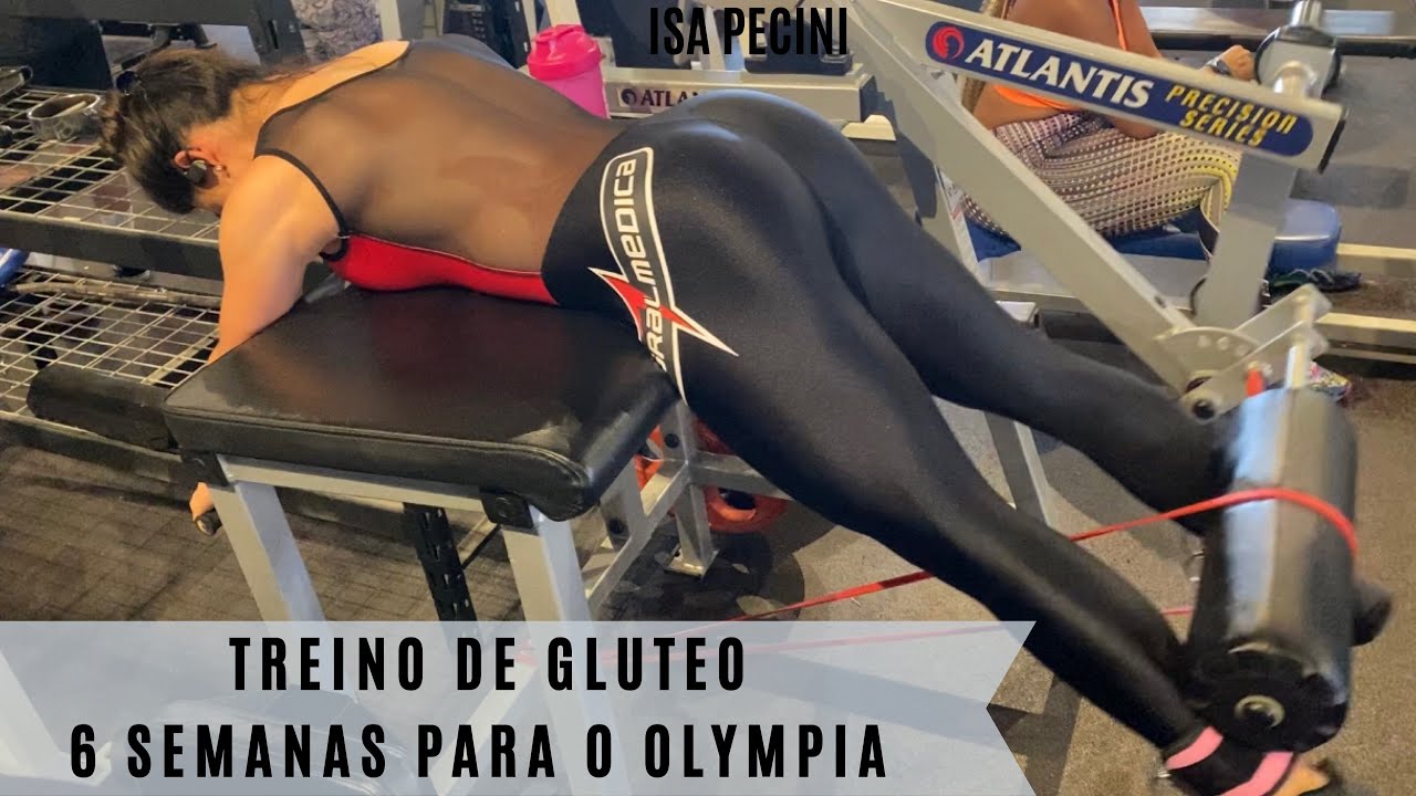 6 semanas para o Olympia -  Treino de glúteo - Isa Pecini