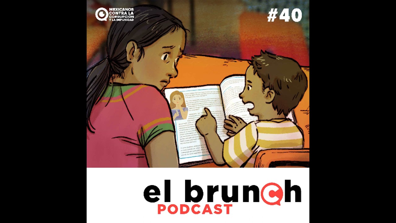 El Brunch - La Nueva Escuela Mexicana  - (Episodio 40)