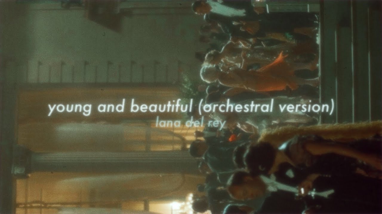young and beautiful (orchestral version) (slowed)