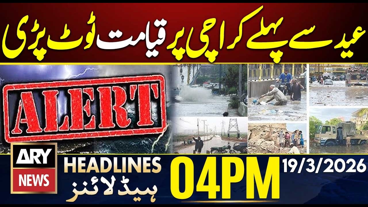 Heavy Rain and Strong Winds Hit Karachi - Iran US War || ARY News 4 PM Headlines - 19th March 2026