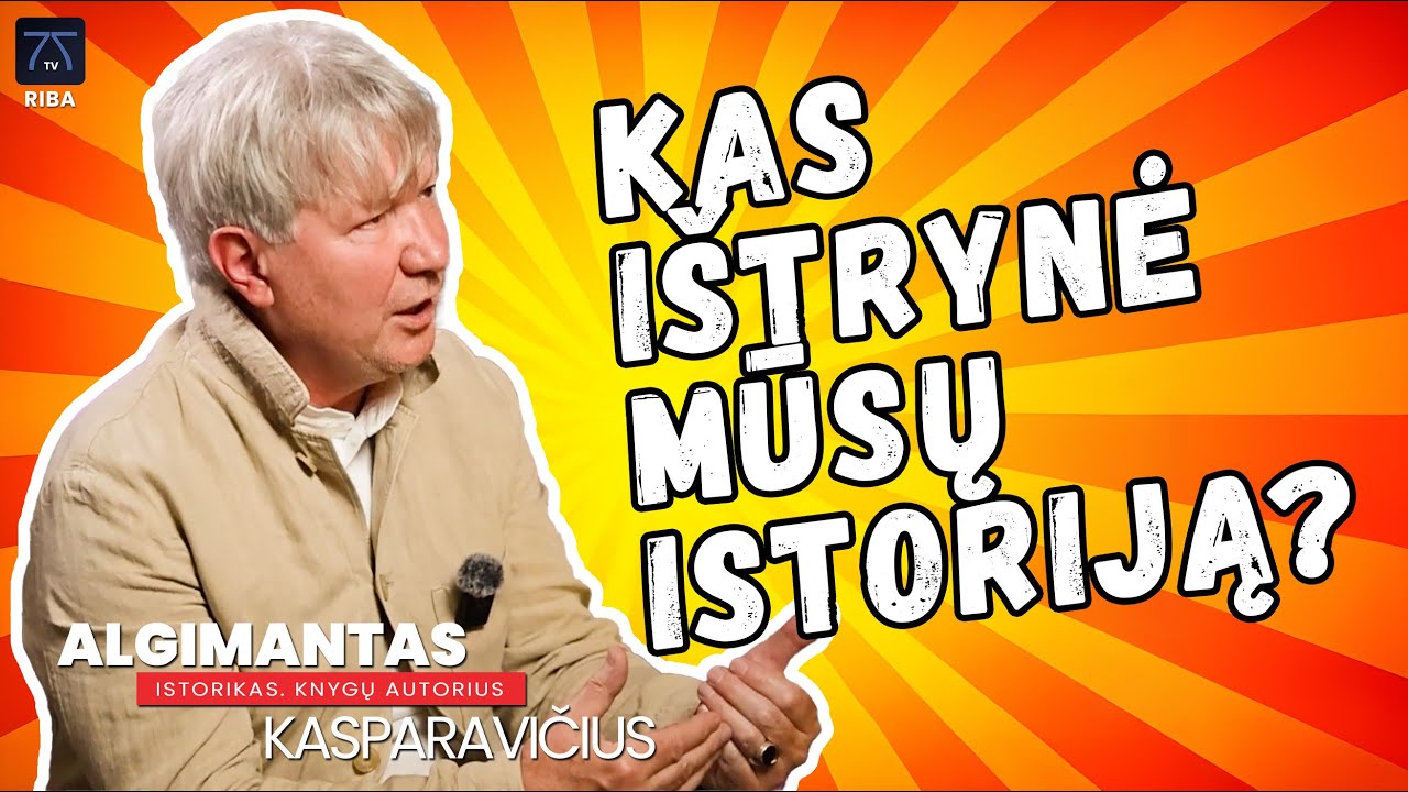 Algimantas Kasparavičius laidoje Riba - Kas i&scaron;trynė mūsų istoriją?