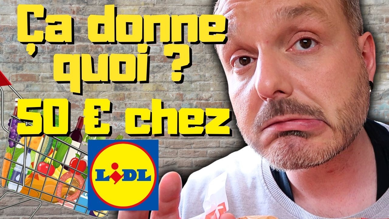 50€ chez LIDL , ça donne quoi ? 🛒 - Retour de Courses -