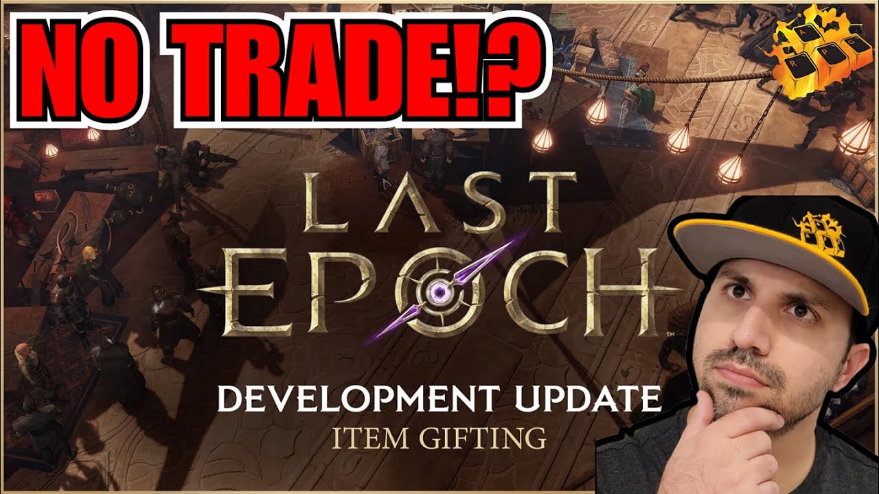 Last Epoch TRADE Breakdown!! NOW WE KNOW!!