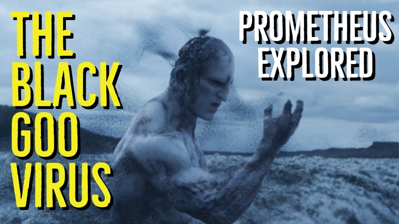 The BLACK GOO VIRUS (PROMETHEUS Explored)