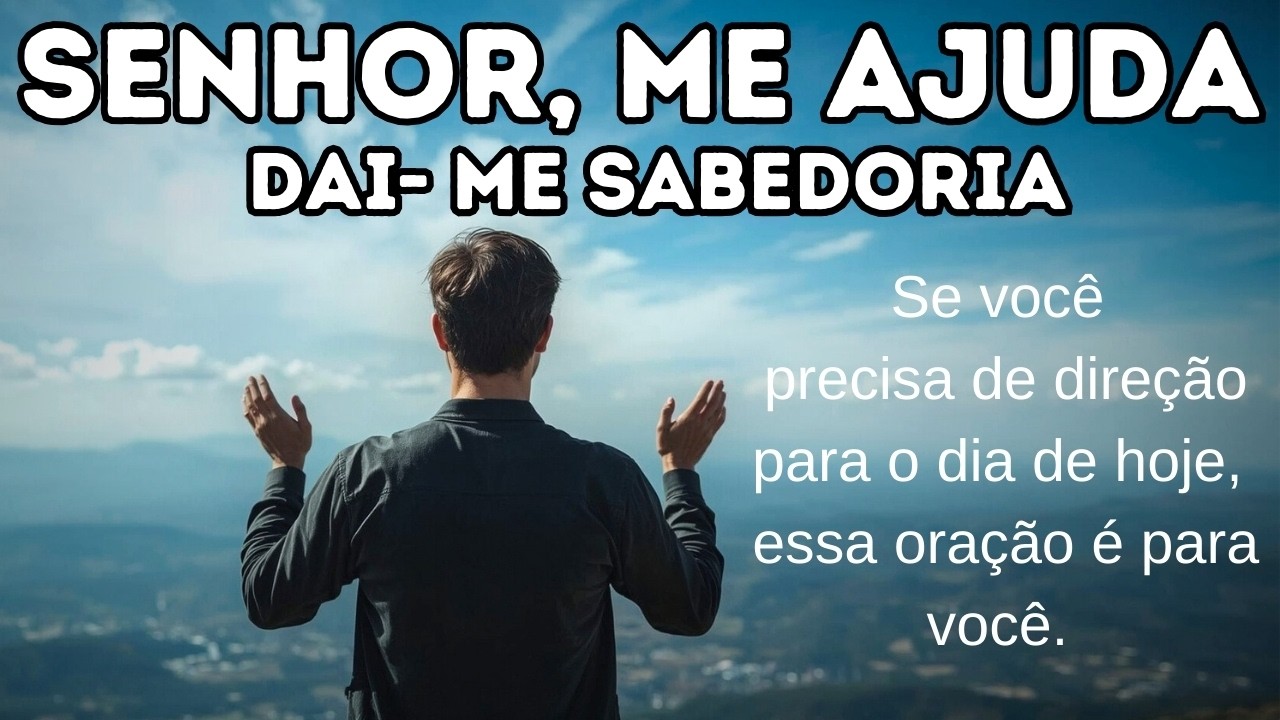 Oração da manhã | Senhor, me dá sabedoria