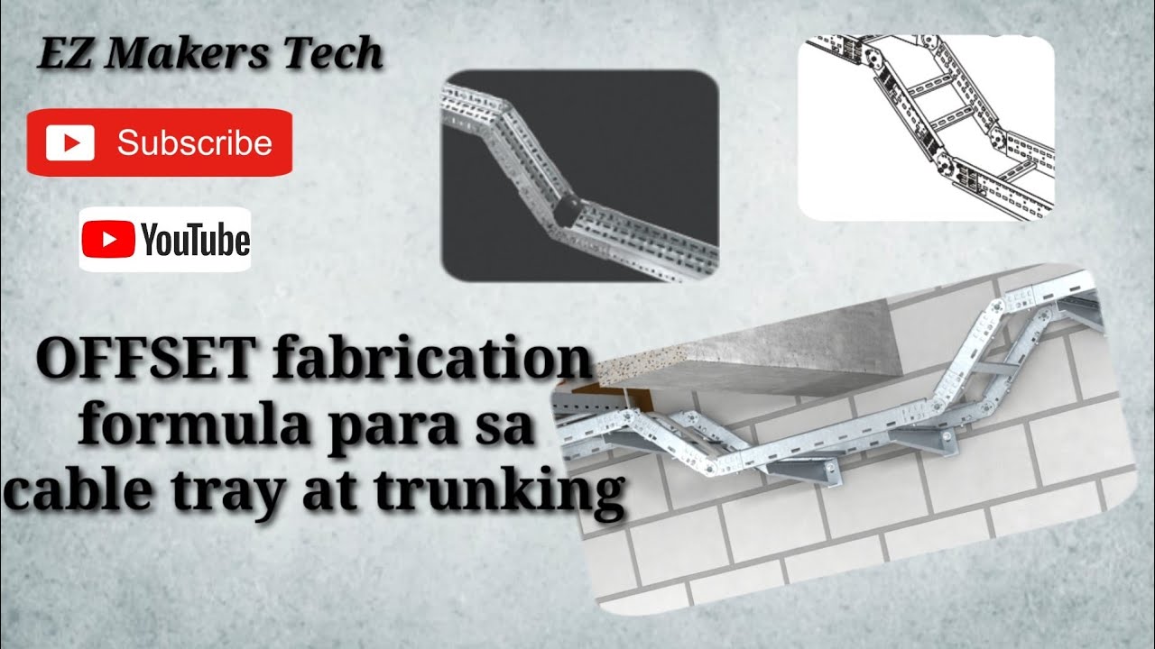 PAANO GUMAWA NG OFFSET SA CABLE TRAY AT TRUNKING ( FORMULA SA PAGAWA NG OFFSET)