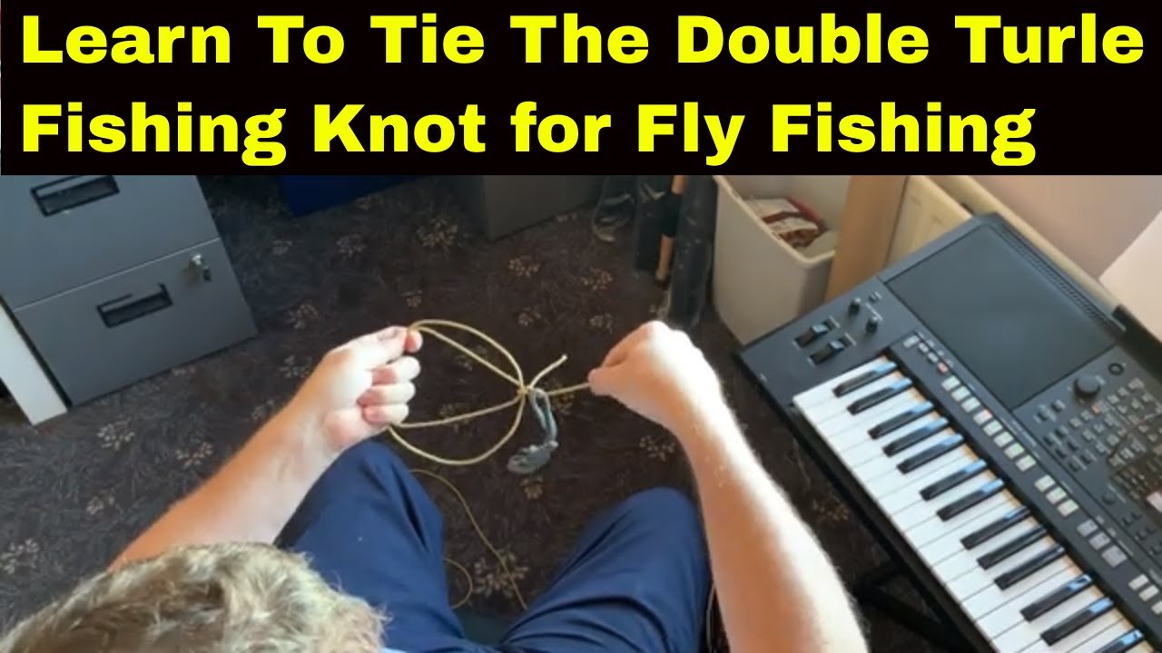 Learn to Tie The Double Turle Fishing Knot