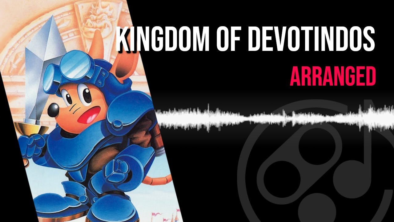 Kingdom of Devotindos (Arranged) - Rocket Knight Adventures