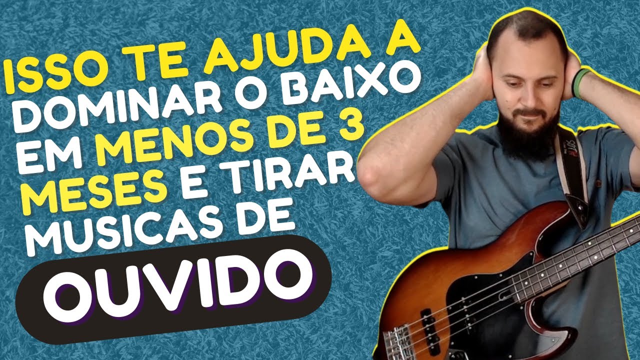 #106 - COMO TIRAR MUSICAS DE OUVIDO NO BAIXO EM MENOS DE 3 MESES