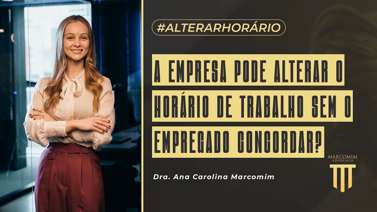 A empresa pode alterar o horário de trabalho sem o empregado concordar?