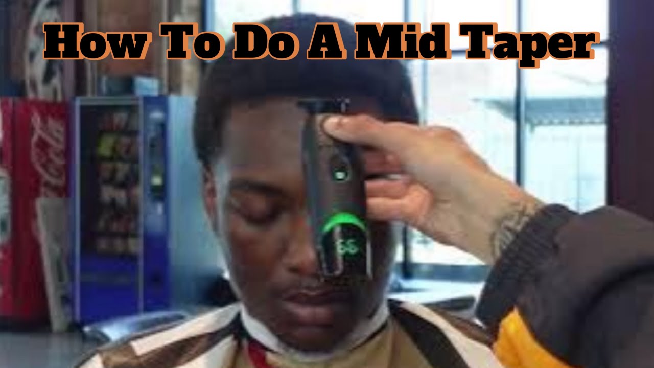 How To Do A Mid Taper