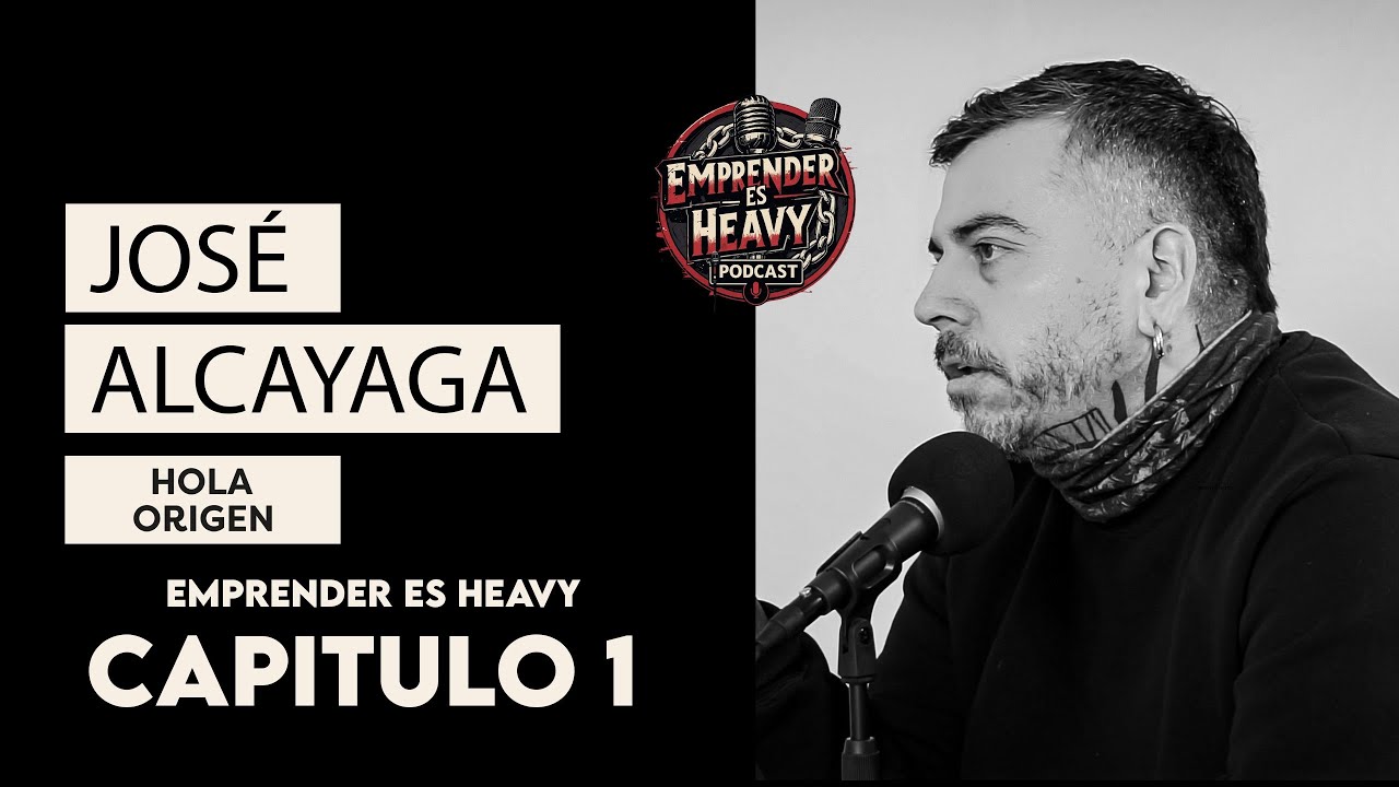 EMPRENDER ES HEAVY CAPITULO #1 - JOSÉ ALCAYAGA FUNDADOR DE 