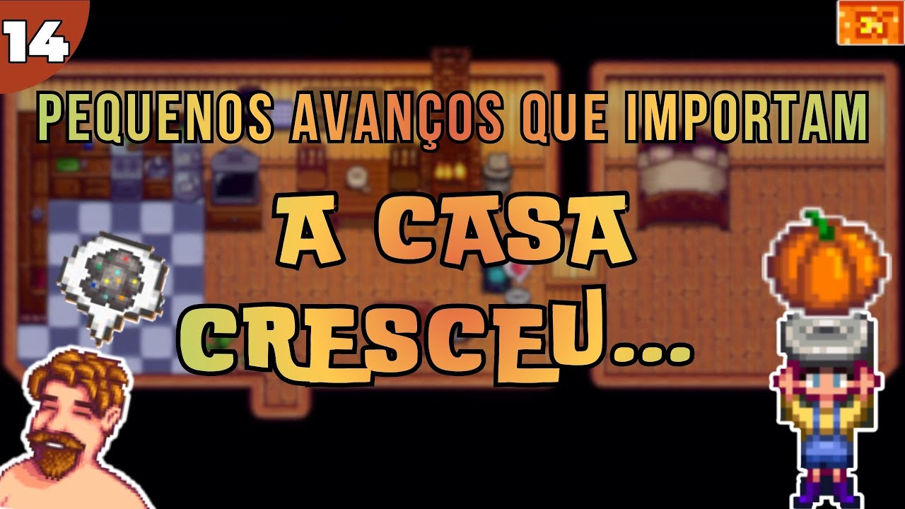 Stardew Valley – A CASA FOI EXPANDIDA – (Gameplay sem comentários)