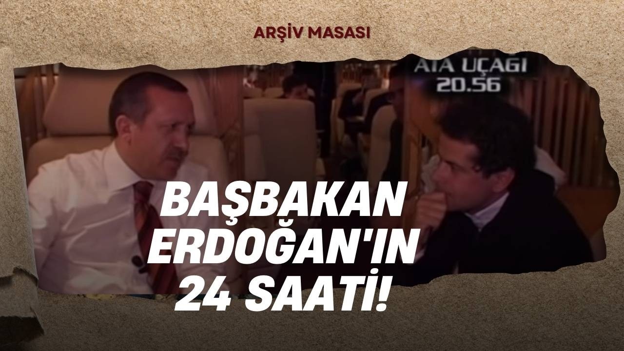 BAŞBAKAN ERDOĞAN’IN 24 SAATİ! - ARŞİV
