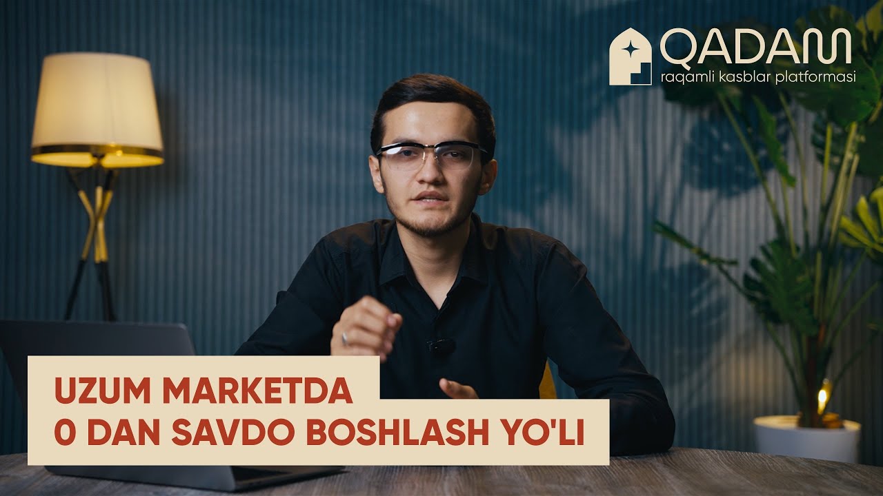 UZUM MARKETDA 0 DAN SAVDO BOSHLASH YO'LI