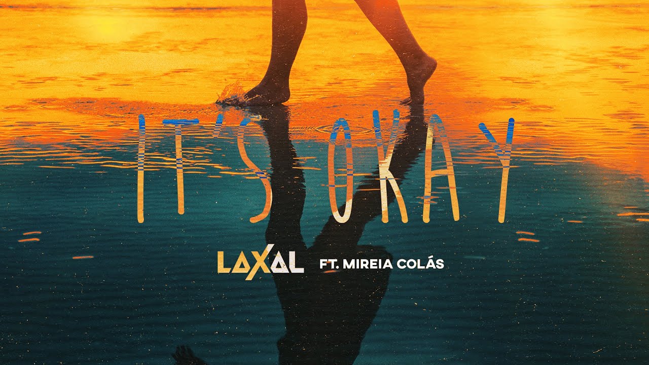 LaXal feat. Mireia Col&aacute;s - It's Okay (Official Video)