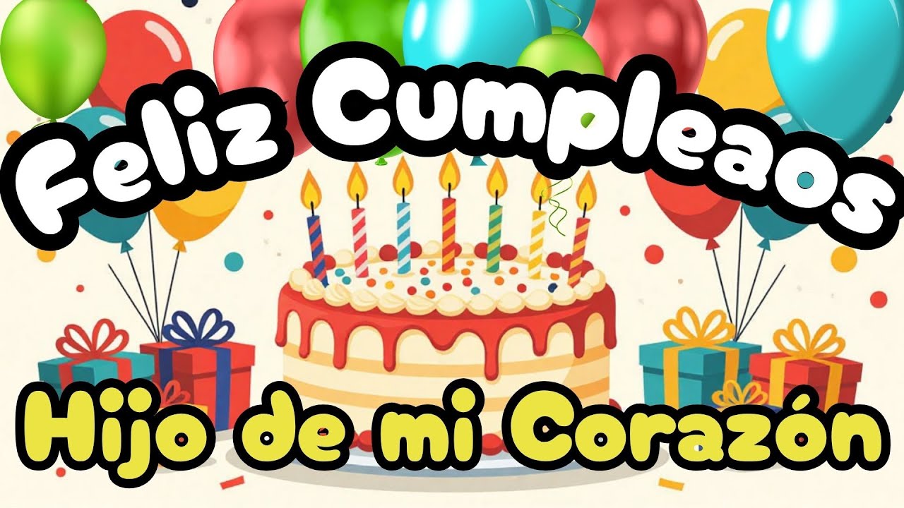 Las Mañanitas para mi Hijo 🎁 Feliz Cumpleaños hijo - Cumpleaños Feliz