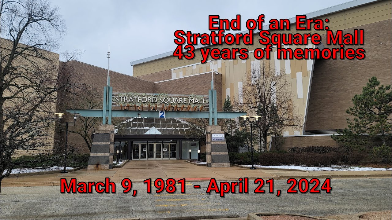 End of an Era: Stratford Square Mall