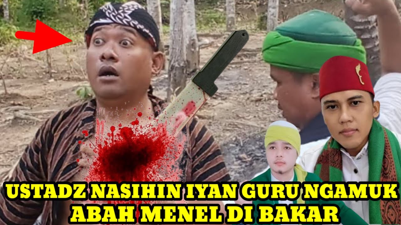 USTADZ NASIHIN IYAN GURU NGAMUK ABAH MENEL DI BAKAR