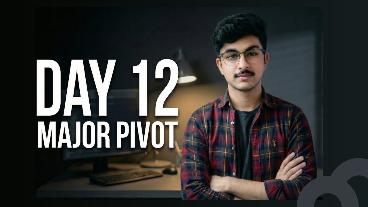 Day 12 — A Major Pivot (Right Mindset, Wrong Direction) | Founder’s Diary Ep.14
