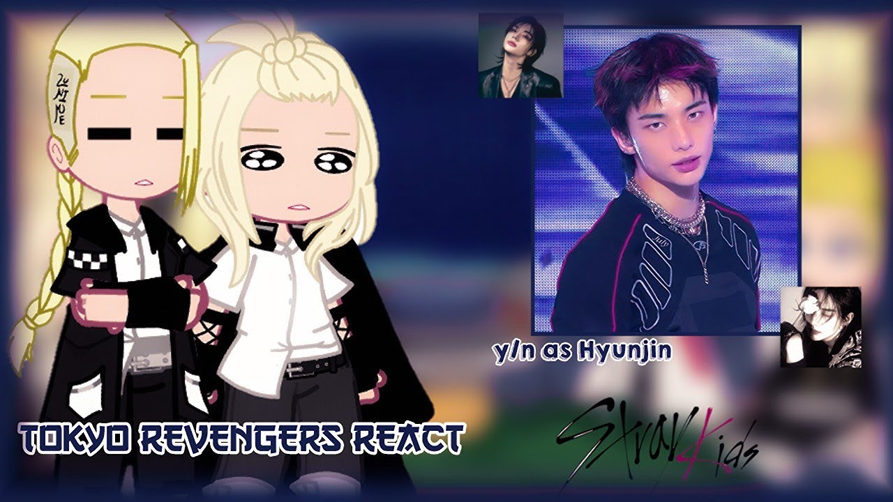 Tokyo Revengers reagindo ao male y/n as Hyunjin — Stray Kids / (🇧🇷/🇺🇸) [Akemiih !] 