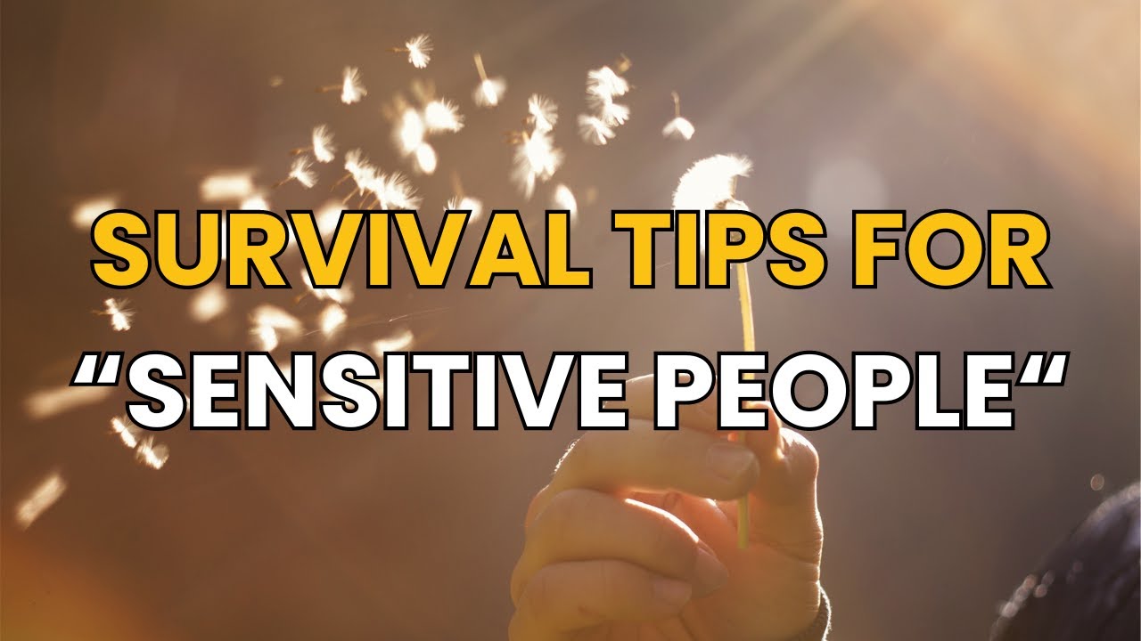 The Survival Guide: Life Strategies for SENSITIVE People