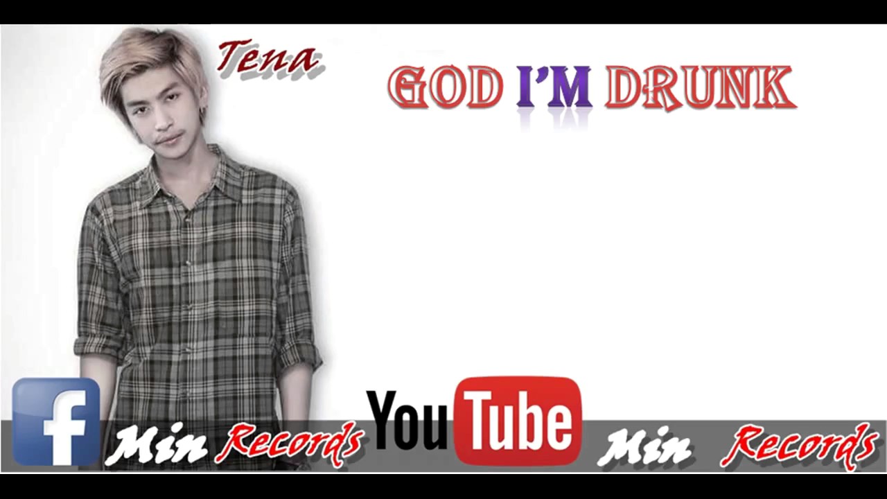 Tena new song 2016   God I'm Drunk MIN Records