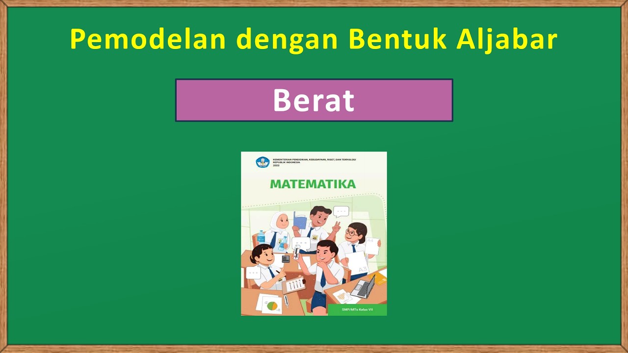 Pemodelan Dengan Bentuk Aljabar | Contoh Soal Tentang Berat
